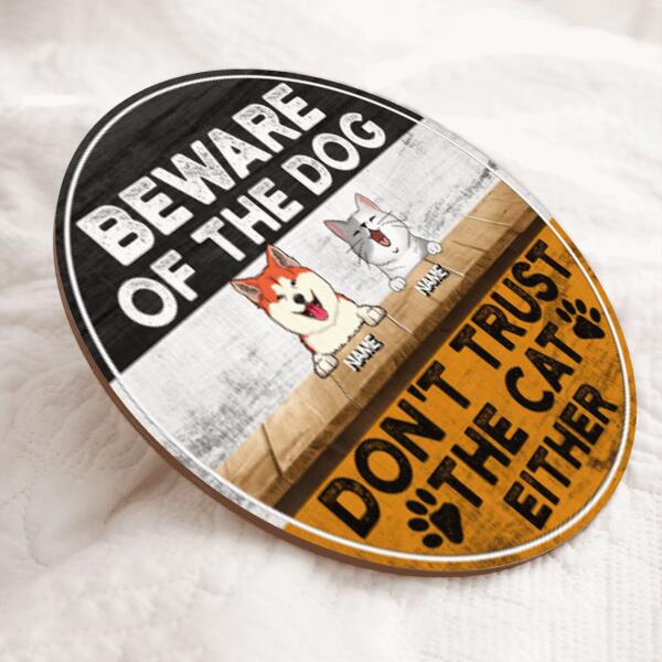 Beware Of The Dogs Funny Warning Signs, Gifts For Pet Lovers, Don't Trust The Cats Either Custom Wood Signs