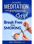 Break Free from Smoking Hypnosis & Guided Meditation Script (PDF)