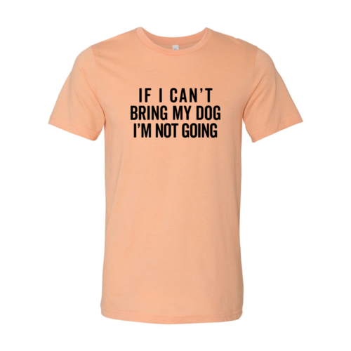 Bring My Dog Bold Slogan Tee