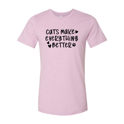 Cats Make Everything Better Tee