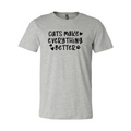 Cats Make Everything Better Tee