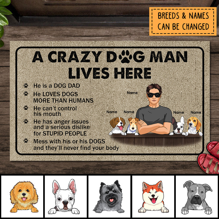 Dog Lover Custom Doormat, A Crazy Dog Man Live Here Personalized Gift For Dog Dad, Funny Warning Mat
