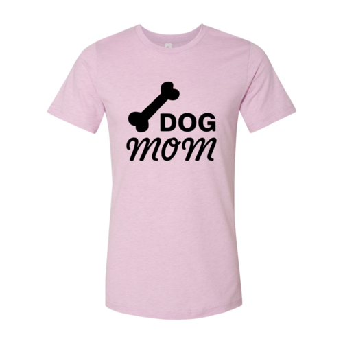 Dog Mom Tee Shirts