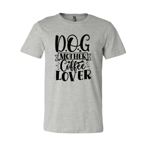 Dog Mother, Coffee Lover Tee