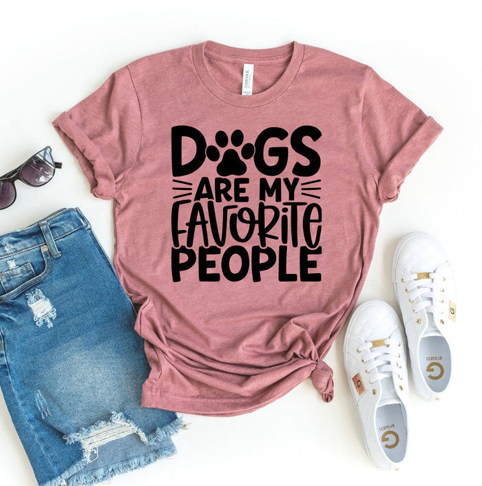 Dogs Are My Favorite People Tee