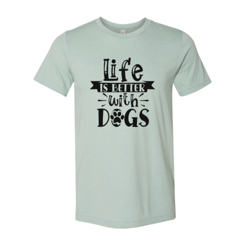Dogs Make Life Better Banner Tee