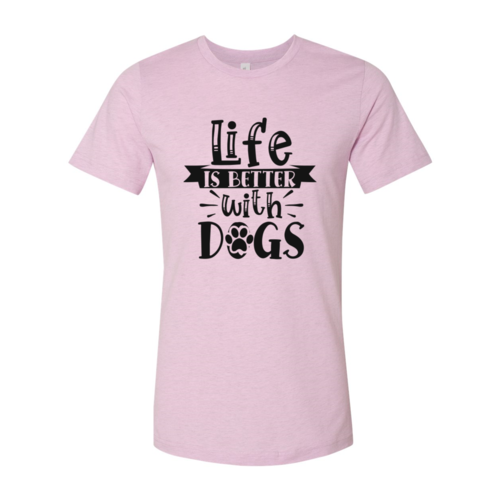 Dogs Make Life Better Banner Tee