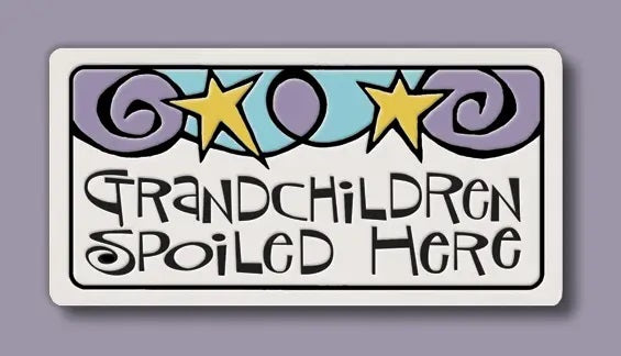 "Grandchildren spoiled here" Magnet