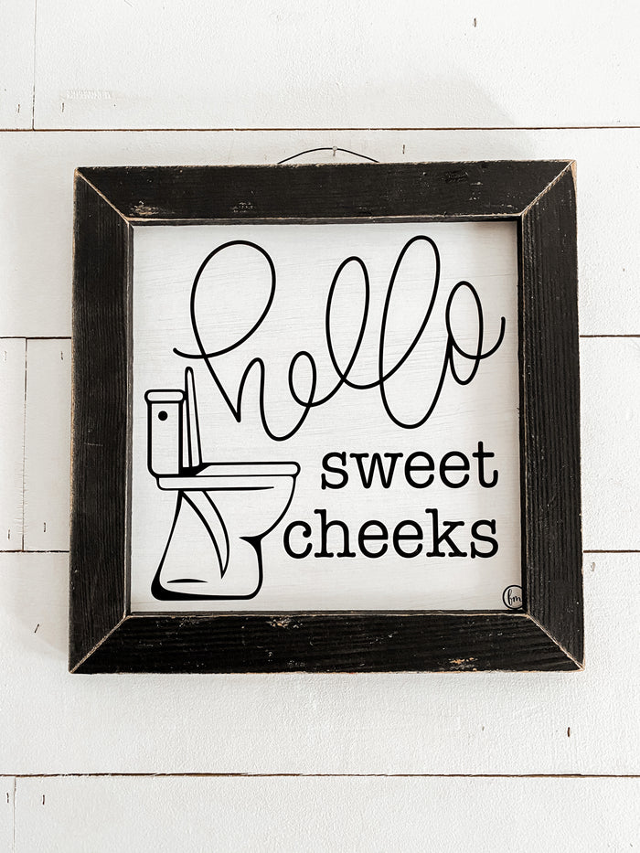 “Hello Sweet Cheeks” Bathroom Sign