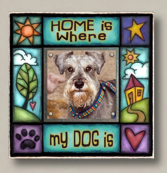 "Home Is Where Dog Is" Photo Frame