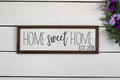 Home Sweet Home Established Sign