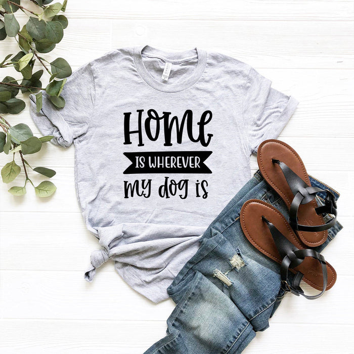 Home Wherever My Dog Is Tee