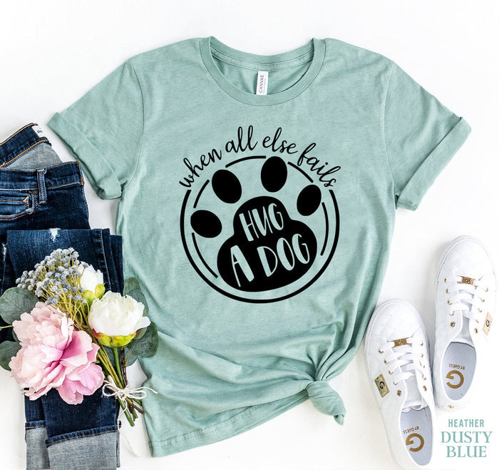 Hug Your Dog T Shirt