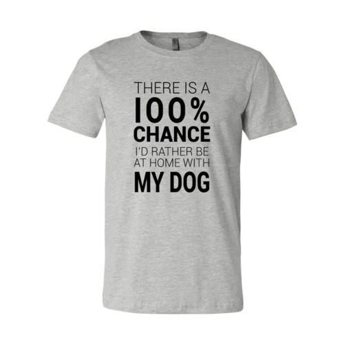 I D Rather Be At Home With My Dog Shirt