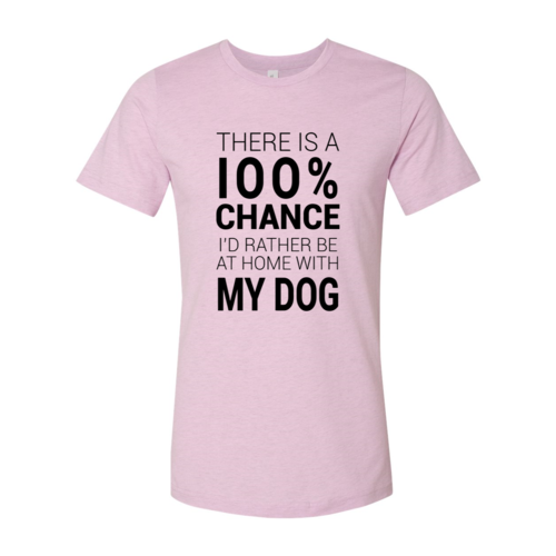 I D Rather Be At Home With My Dog Shirt