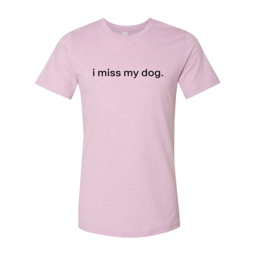 I Miss My Dog T Shirt