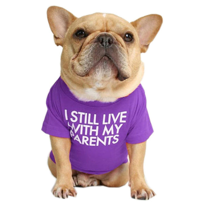 I Still Live With My Parents Dog T Shirt — Cotton Blend
