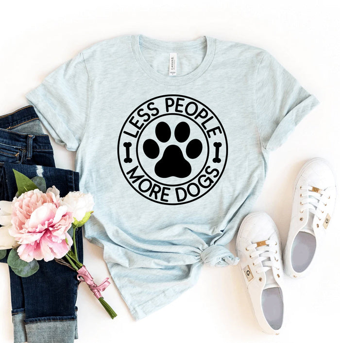Less People More Dogs T Shirt