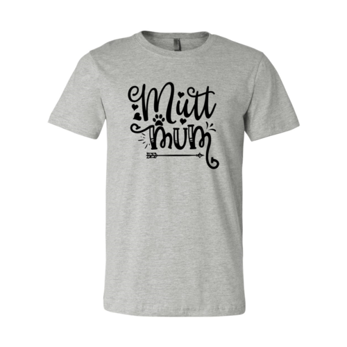 Mutt Mum Shirt — Adult Pet-Lover Graphic Tee