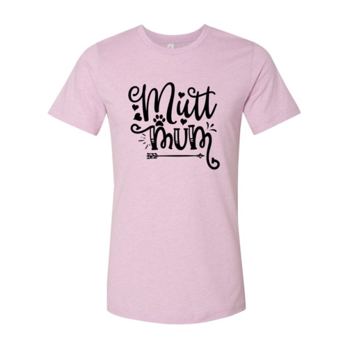 Mutt Mum Shirt — Adult Pet-Lover Graphic Tee