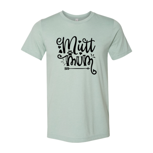 Mutt Mum Shirt — Adult Pet-Lover Graphic Tee