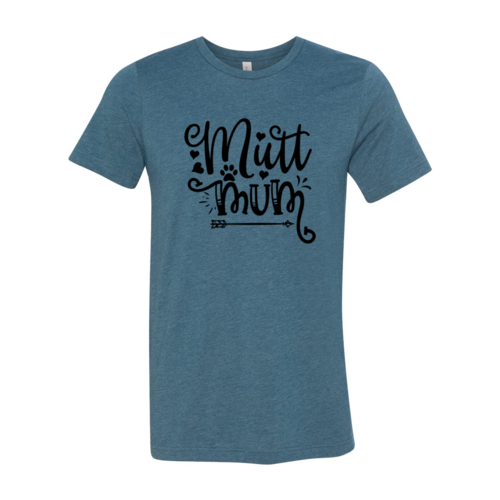 Mutt Mum Shirt — Adult Pet-Lover Graphic Tee