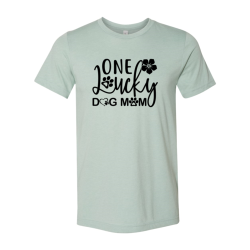 One Lucky Dog Mom Shirt — Adult Pet-Lover Graphic Tee