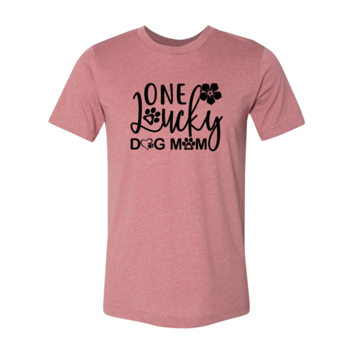 One Lucky Dog Mom Shirt — Adult Pet-Lover Graphic Tee