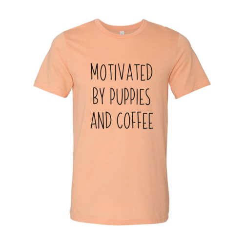 Puppies and Coffee Motivation Tee