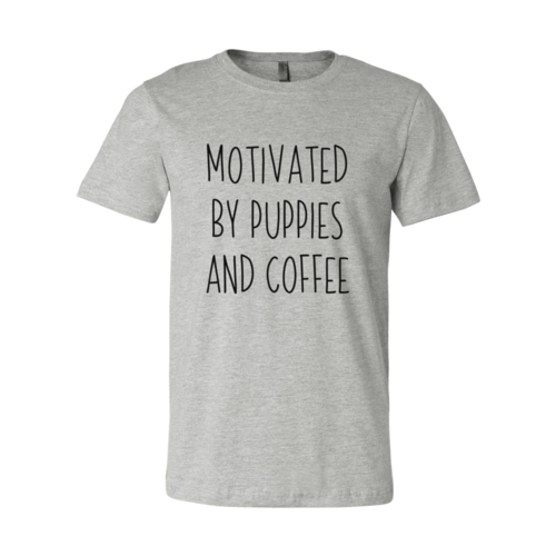 Puppies and Coffee Motivation Tee