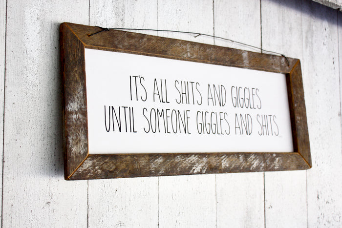 Shits & Giggles- Sign