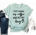 Sip Coffee & Pet My Dog Tee