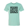 Weekends, Coffee & Dogs Graphic Tee