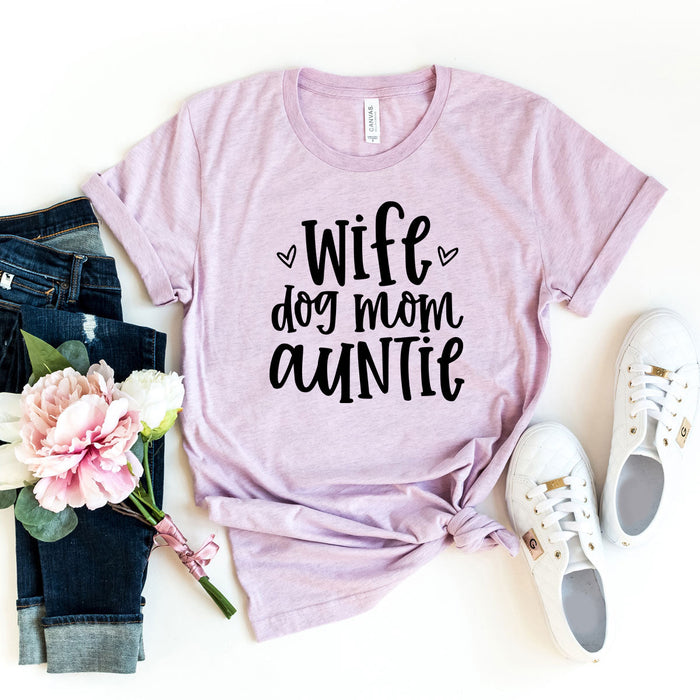 Wife, Dog Mom and Auntie Tee