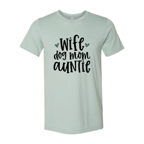 Wife, Dog Mom and Auntie Tee