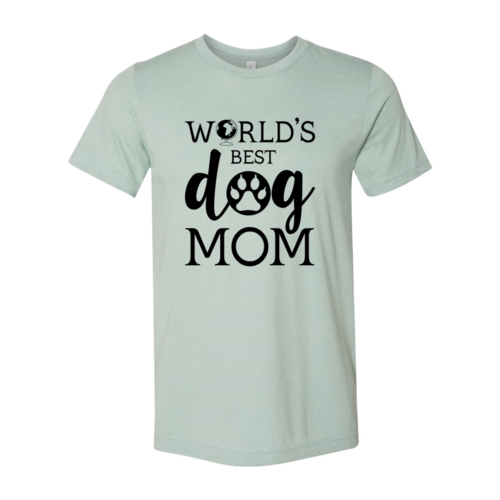 World'S Best Dog Mom Shirt
